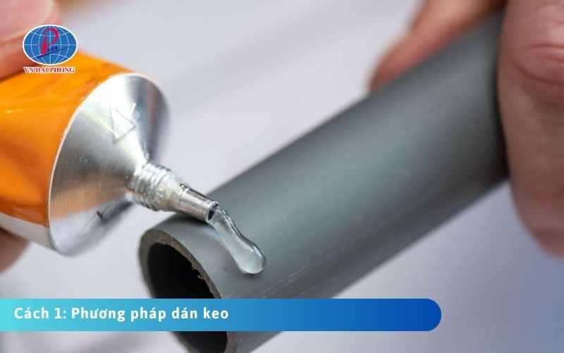 Cách 1: Nối ống uPVC Tiền Phong bằng phương pháp dán keo