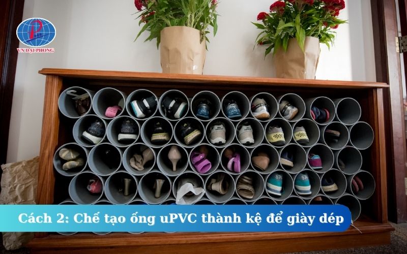 Cách 2: Chế tạo ống uPVC thành kệ để giày dép