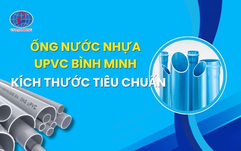 Ống nước nhựa uPVC Bình Minh - Kích thước tiêu chuẩn