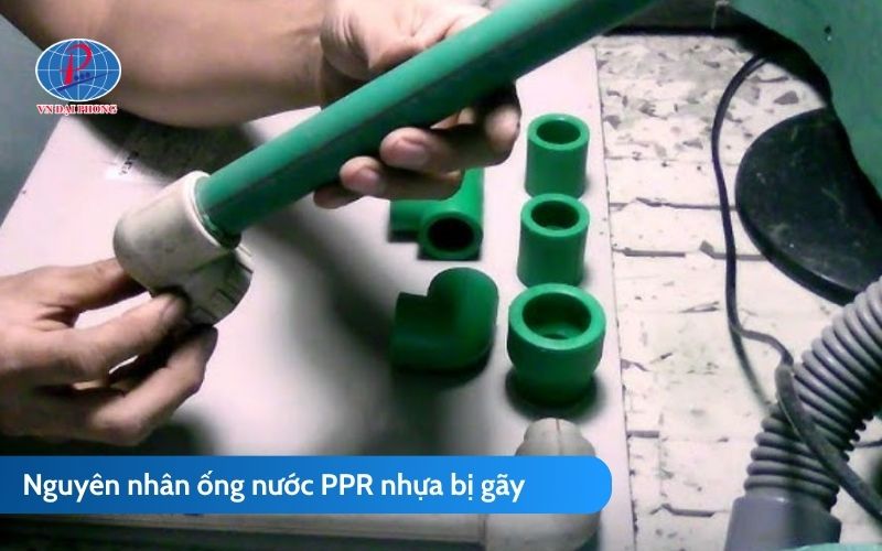Cách lấy ống PPR bị gãy tại nhà - Nhanh chóng, dễ làm 21 Nguyên nhân ống nước PPR nhựa bị gãy