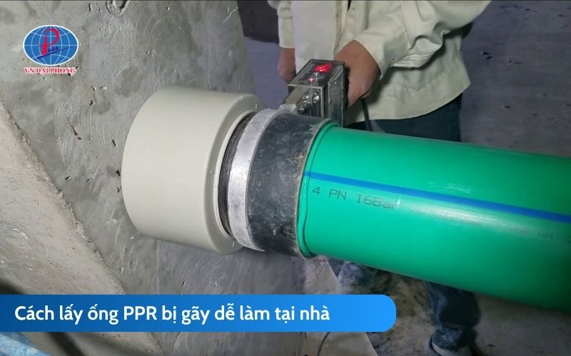 Cách lấy ống PPR bị gãy tại nhà - Nhanh chóng, dễ làm 23 Cách lấy ống PPR bị gãy dễ làm tại nhà