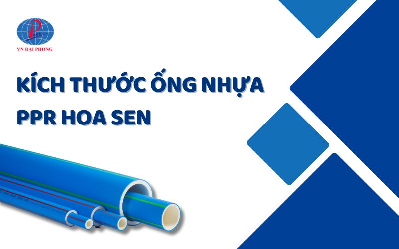 kích thước ống nhựa Hoa Sen