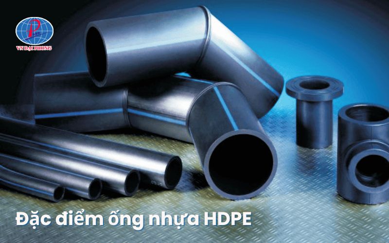 Ống nước HDPE chịu được áp lực bao nhiêu - Thông tin chi tiết 23 Đặc điểm nổi bật của ống HDPE