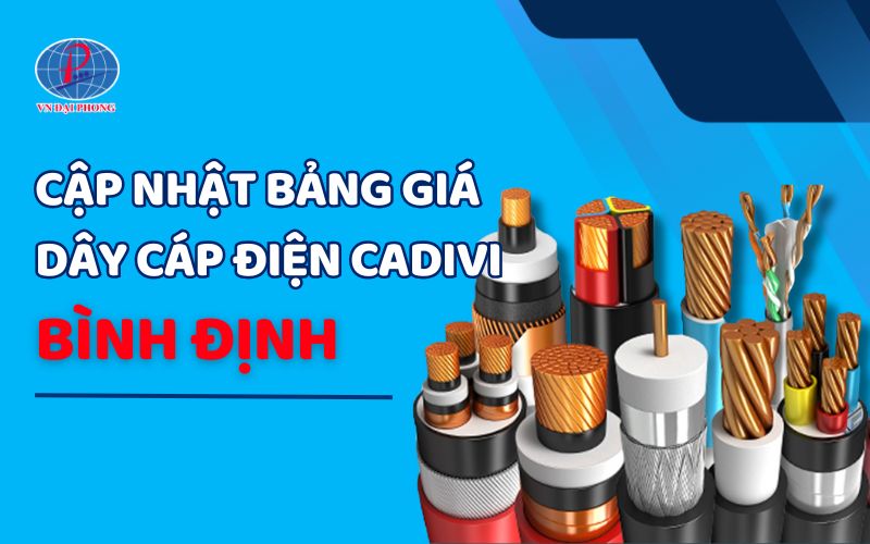 Bảng giá dây cáp điện Cadivi tại Bình Định