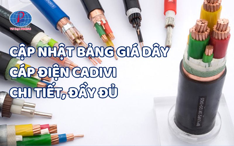 Bảng giá dây cáp điện Cadivi