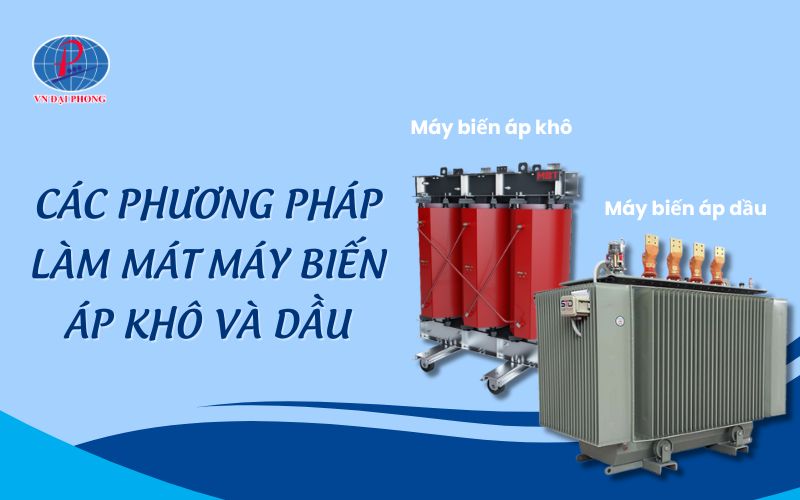 Cách làm mát máy biến áp khô và dầu