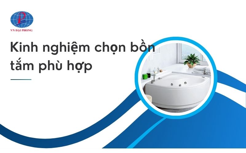 Kinh nghiệm chọn bồn tắm phù hợp cho ngôi nhà của bạn 21 Chọn bồn tắm phù hợp