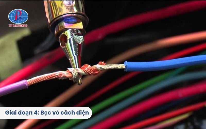 Giai đoạn 4: Bọc vỏ cách điện