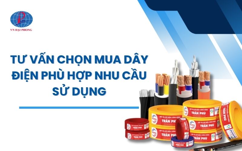 Tư vấn chọn mua dây điện phù hợp nhu cầu sử dụng