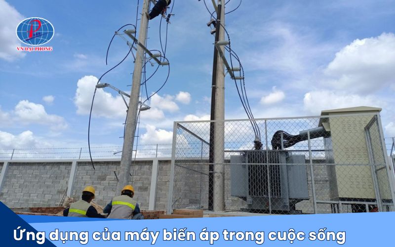 Ứng dụng của máy biến thế trong thực tế