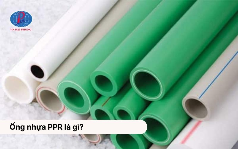 Ống nhựa PPR là gì - Cách chọn ống nhựa chịu nhiệt PPR chất lượng 6 Ống nhựa PPR là gì?