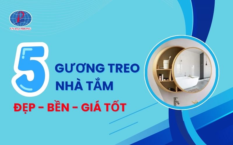 Top 5 mẫu gương treo nhà tắm đẹp, giá tốt 16 Top 5 mẫu gương treo nhà tắm đẹp, giá tốt