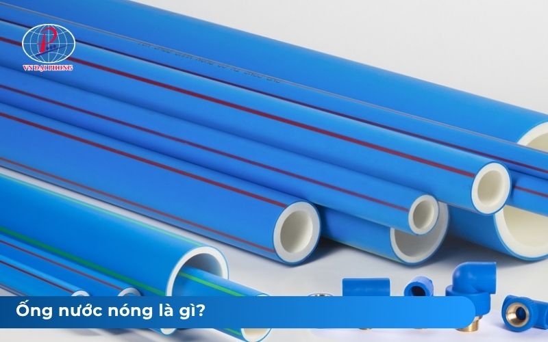 Hướng dẫn chọn ống nước nóng phù hợp cho hệ thống 21 Ống nước nóng là gì?