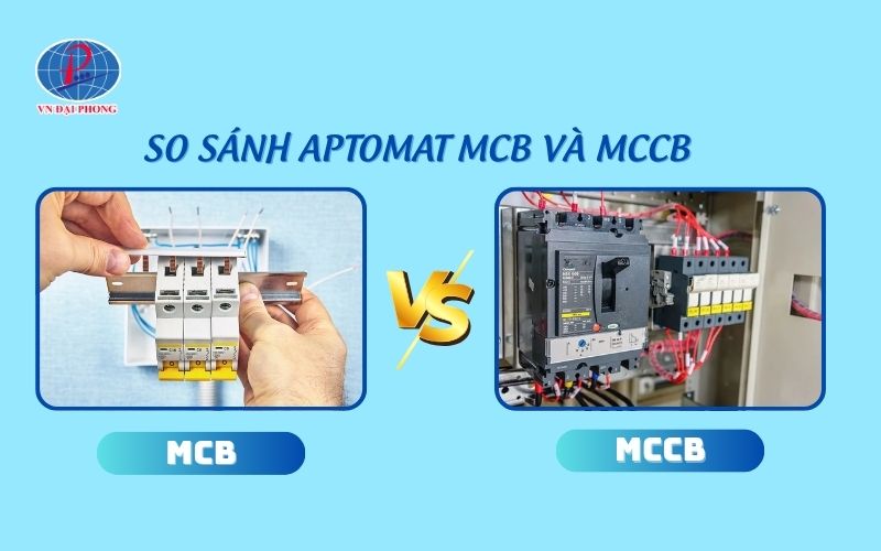 So sánh Aptomat MCB và MCCB - Nên chọn loại nào?