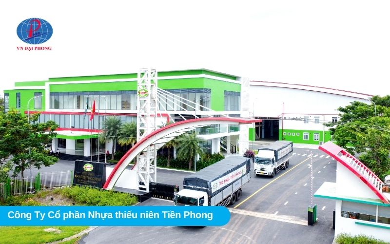 Công Ty Cổ phần Nhựa thiếu niên Tiền Phong - Công ty sản xuất ống nhựa HDPE uy tín