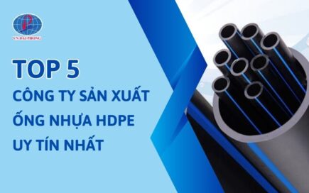 Top 5 Công Ty Sản Xuất Ống Nhựa HDPE Uy Tín Nhất