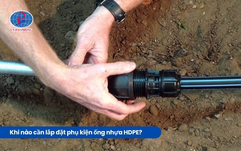 Khi nào cần lắp đặt phụ kiện ống nhựa đen?