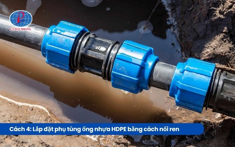 Cách 4: Lắp đặt phụ tùng ống nước nhựa HDPE bằng cách nối ren