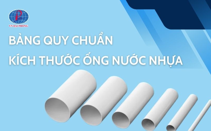 Bảng quy chuẩn kích thước ống nước nhựa chi tiết