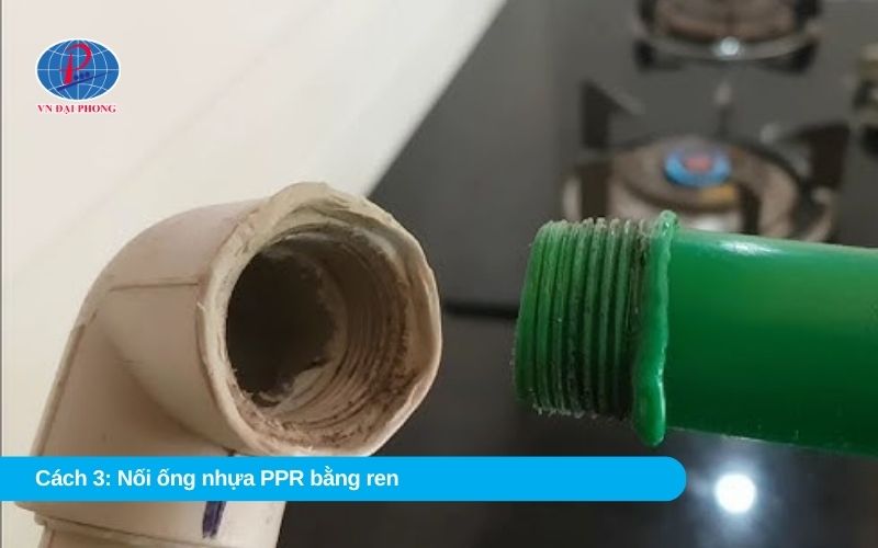 Cách 3: Nối ống nhựa PPR bằng ren